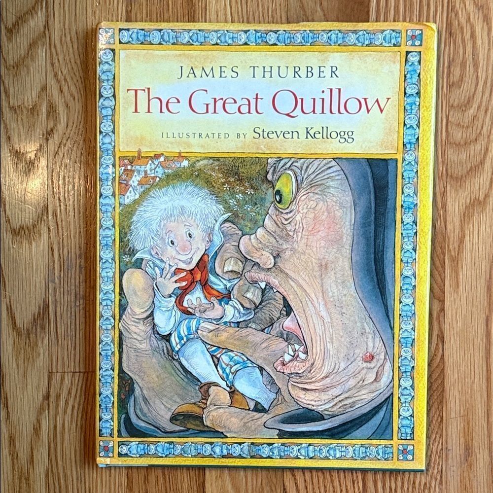“The Great Quillow” by James Thurber Illustrated by Steven Kellogg!